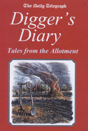"Daily Telegraph" Digger's Diary: Tales from the Allotment - Osborne, Victor