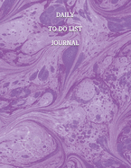 Daily to Do List Journal: Accomplishing More Step by Step Achieving Goals Action by Action