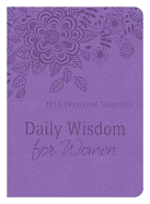 Daily Wisdom for Women - 2014: 2014 Devotional Collection