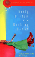 Daily Wisdom for Working Women - Adams, Michelle Medlock, and Maselli, Gena