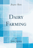 Dairy Farming (Classic Reprint)