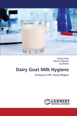 Dairy Goat Milk Hygiene - Gitao George, and Mbindyo Christine, and Bebora Lily