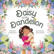 Daisy and Dandelion
