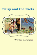 Daisy and the Facts: Daisy's Adventures Set #1, Book 7