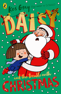 Daisy and the Trouble with Christmas