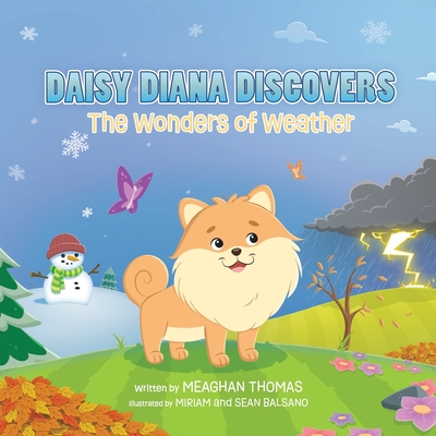 Daisy Diana Discovers the Wonders of Weather - Thomas, Meaghan