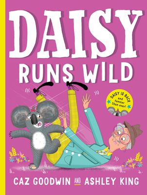 Daisy Runs Wild - Goodwin, Caz