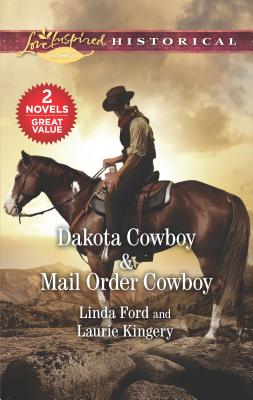 Dakota Cowboy & Mail Order Cowboy - Ford, Linda, and Kingery, Laurie