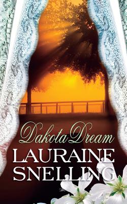 Dakota Dream - Snelling, Lauraine