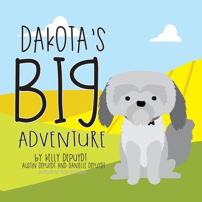 Dakota's Big Adventure - Depuydt, Kelly