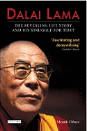 Dalai Lama: The Revealing Life Story and His Struggle for Tibet