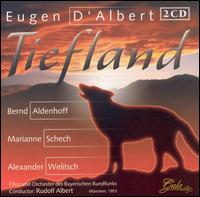 D'Albert: Tiefland - Alexander Welitsch (vocals); Bernd Aldenhoff (vocals); Hanna Scholl (vocals); Karl Hoppe (vocals);...