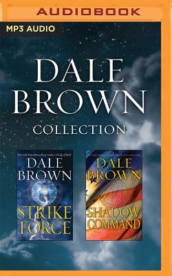 Dale Brown - Collection: Strike Force & Shadow Command - Brown, Dale, and Lane, Christopher, Professor (Read by), and Gigante, Phil (Read by)