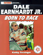 Dale Earnhardt Jr.: Born to Race