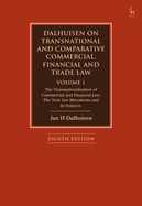 Dalhuisen on Transnational and Comparative Commercial, Financial and Trade Law Volume 1: The Transnationalisation of Commercial and Financial Law. the New Lex Mercatoria and Its Sources