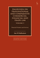 Dalhuisen on Transnational and Comparative Commercial, Financial and Trade Law Volume 5: Financial Products and Services