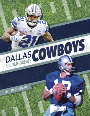 Dallas Cowboys All-Time Greats - Coleman, Ted