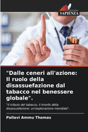 "Dalle ceneri all'azione: Il ruolo della disassuefazione dal tabacco nel benessere globale".