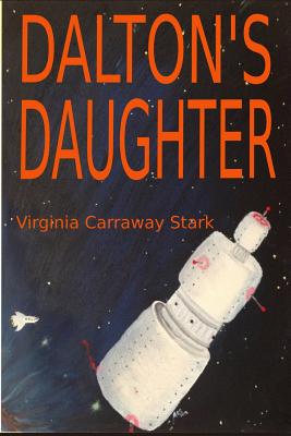 Dalton's Daughter: The Autobiography of Sasha Wheaton - Stark, Virginia Carraway