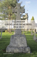 Dalwood Great War Memorial 1914-1919 - Morgan, Alison