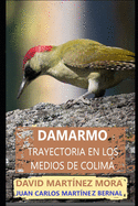 Damarmo: Trayectoria en los medios de Colima