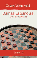 Damas Espaolas: Los Problemas. Tomo VI