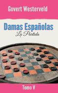 Damas Espaolas: La Partida. Tomo V