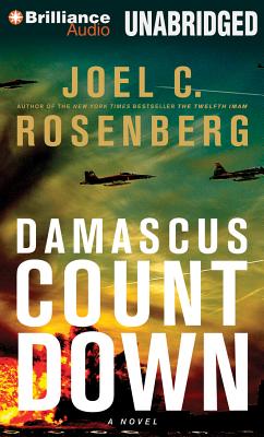 Damascus Countdown - Rosenberg, Joel C, and Lane, Christopher, Professor (Read by)