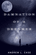 Damnation of a Dreamer