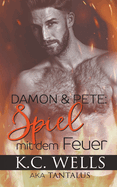 Damon & Pete: Spiel mit dem Feuer