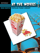 Dan Coates Popular Piano Library -- At the Movies, Bk 1