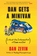 Dan Gets a Minivan: Life at the Intersection of Dude and Dad