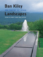 Dan Kiley: Landscapes. The Poetry of Space