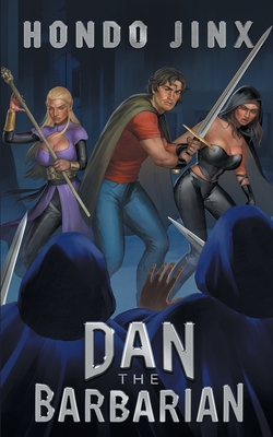 Dan the Barbarian: A Gamelit Harem Fantasy Adventure - Jinx, Hondo