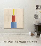 Dan Walsh: The Process of Painting