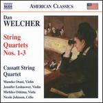 Dan Welcher: String Quartets Nos. 1-3