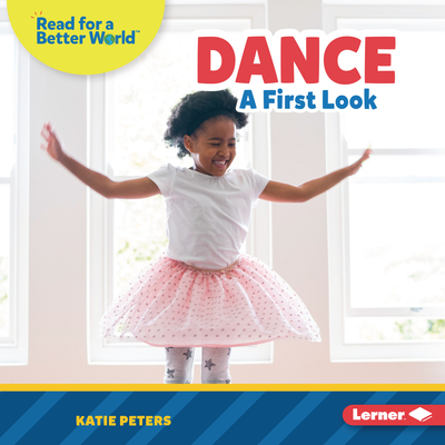 Dance: A First Look - Peters, Katie