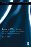 Dance and Organization: Integrating Dance Theory and Methods into the Study of Management