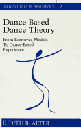 Dance-Based Dance Theory: From Borrowed Models to Dance-Based Experience