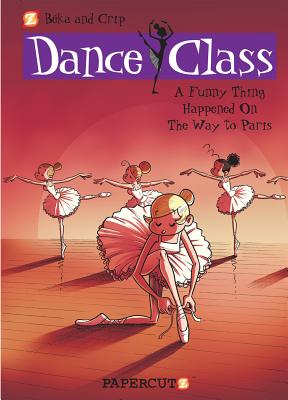 Dance Class #4: A Funny Thing Happened on the Way to Paris... - Beka