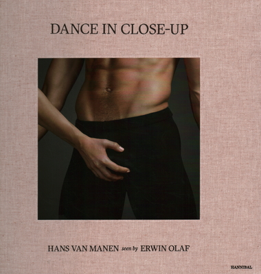 Dance in Close-Up: Hans van Manen seen by Erwin Olaf - Olaf, Erwin