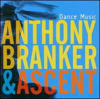 Dance Music - Anthony Branker/Ascent