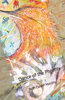 Dance of the Phoenix - Murphy, Ruth Calder