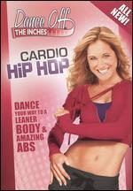 Dance Off the Inches: Cardio Hip Hop