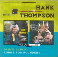 Dance Ranch/Songs for Rounders - Hank Thompson