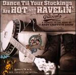 Dance Til Your Stockings Are Hot & Ravelin': A Tribute to the Music of The Andy Griffit