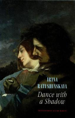 Dance with a Shadow - Ratushinskaya, Irina, and McDuff, David (Translated by)