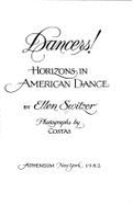 Dancers!: Horizons in American Dance