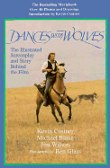 Dances with Wolves: The Illustrated Screenplay and Story Behind the Film