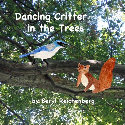 Dancing Critter in the Trees - Reichenberg, Beryl